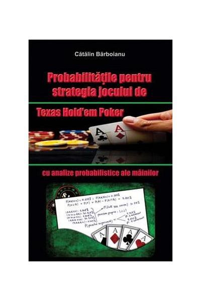 Editura Infarom Probabilities for Texas Hold'em Strategy