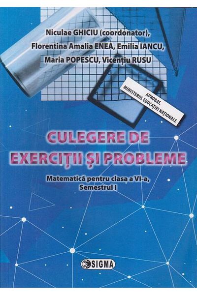 Editura Sigma Collection of exercises and problems. Mathematics for