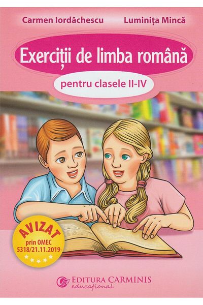 Editura Carminis Romanian language exercises for grades II-IV, Ca