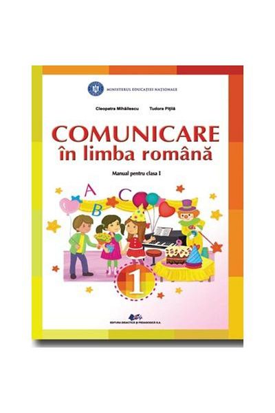 Editura Didactica si Pedagogica Communication in Romanian. Textbook for first grade,