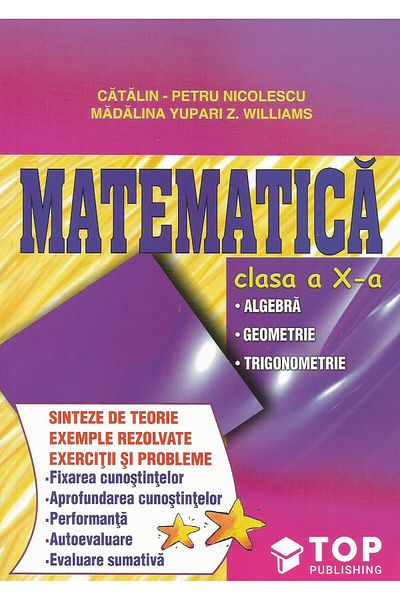 Editura Top Publishing Mathematics, Grade 10 - Algebra. Geometry. Trig