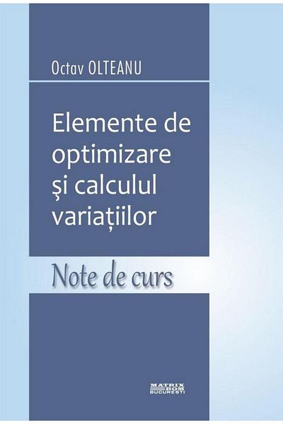 Editura Matrixrom Optimization elements and calculation of variations. No