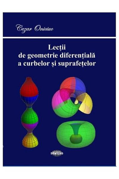 Editura Demiurg Lessons in differential geometry of curves and s