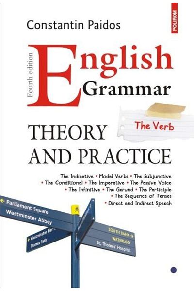 Editura Polirom English Grammar. Theory and Practice (editia a IV-