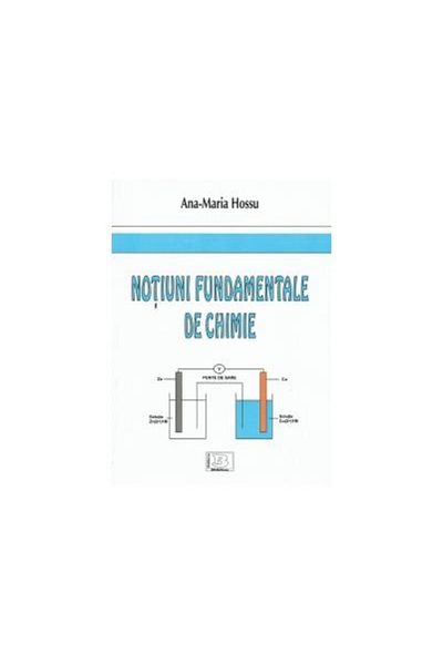 Editura Bibliotheca Fundamentals of Chemistry. Vol I, Ana-Maria H