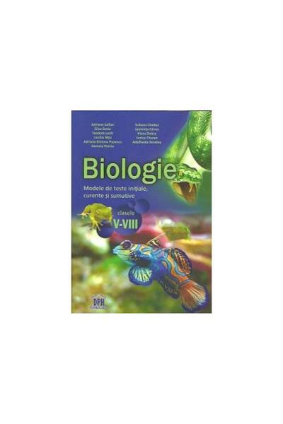Editura Didactica Publishing House Biology. Initial, current and summative test models
