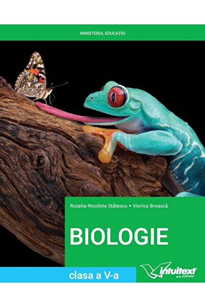 Editura Intuitext Biologie. Manual pentru clasa a V-a, Viorica Broas