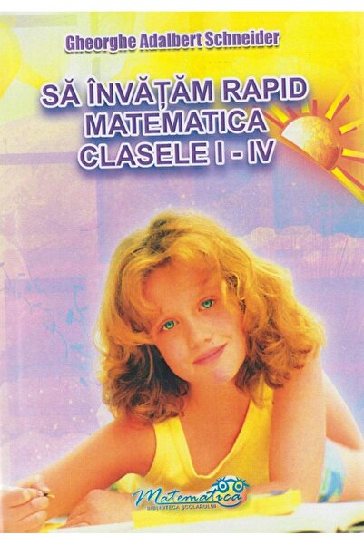 Editura Hyperion Sa invatam rapid matematica. Clasele I-IV, Gheorgh