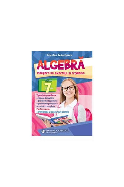 Editura Carminis Algebra. Collection of exercises and problems. Class