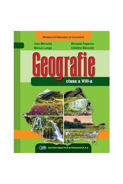 Editura Didactica si Pedagogica Geography. Textbook for the 8th grade, Manuela P