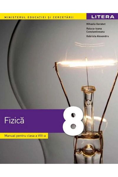 Editura Litera Educational Physics. Textbook for the 8th grade, Mihaela Gara