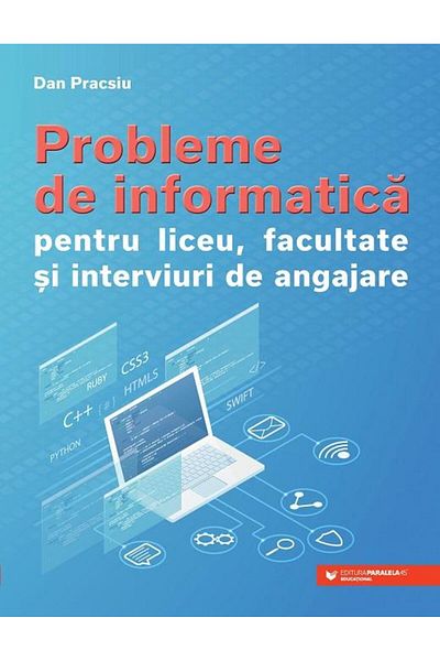 Editura Paralela 45 Computer science problems for high school, college and