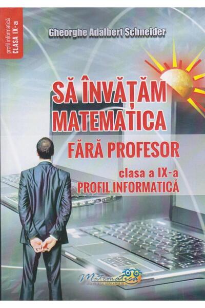 Editura Hyperion Sa invatam matematica fara profesor. Clasa a IX-a.