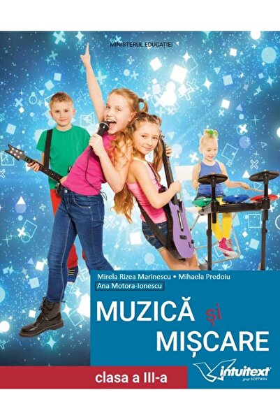 Editura Intuitext Muzica si miscare. Manual pentru clasa a III-a, An