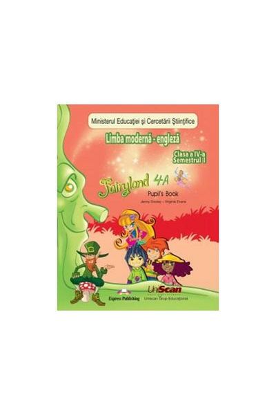 Express Publishing (Uniscan) Limba Moderna - Engleza Fairyland 4 - clasa a IV-a