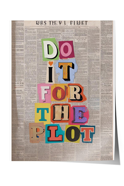 Zestia Poster fără ramă, Citat tipografic: Fă-o pentru intrigă, Poster cu lit...