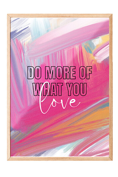 Zestia Tablou cu ramă din lemn, textul „Do More Of What You Love”, poster cu ...