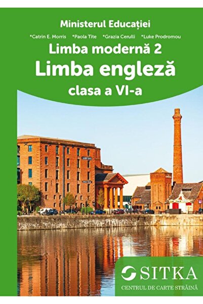 Centrul de carte straina SITKA Limba moderna 2. Limba engleza. Clasa a VI-a, ...