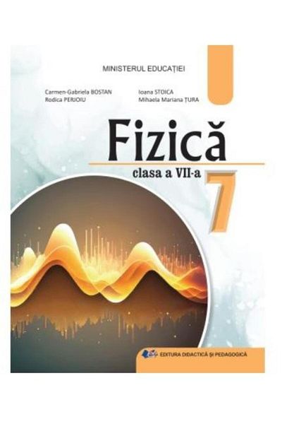Editura Didactica si Pedagogica Fizica. Manual pentru clasa a VII-a, Rodica Perjoi