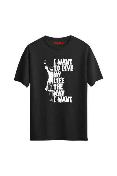 Eastek أريد أن أعيش حياتي كما أريد تي شيرت بتصميم مطبوع للجنسين