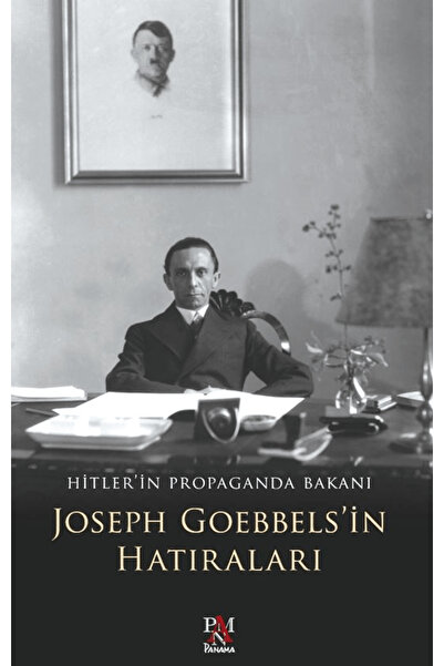 Panama Yayıncılık Joseph Goebbels'in Hatıraları / Joseph Goebbels / Panama Ya...