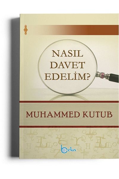 Beka Yayınları كيف ندعو؟ محمد القطب