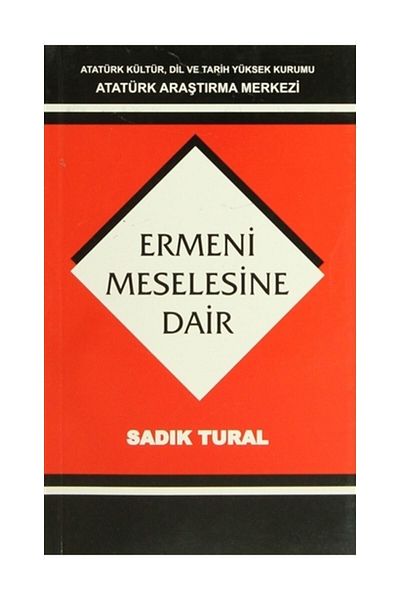 Atatürk Araştırma Merkezi حول القضية الأرمنية - تورال المؤمنين