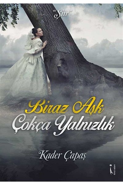 İkinci Adam Yayınları القليل من الحب والشعور بالوحدة - مصير كاباش 9786051289441