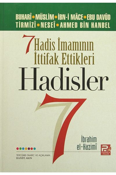 Karınca & Polen Yayınları الحديثات التي اتحدوا بها السبعة حكماء الإمام - إبراهيم الهذيمي 9789759066741