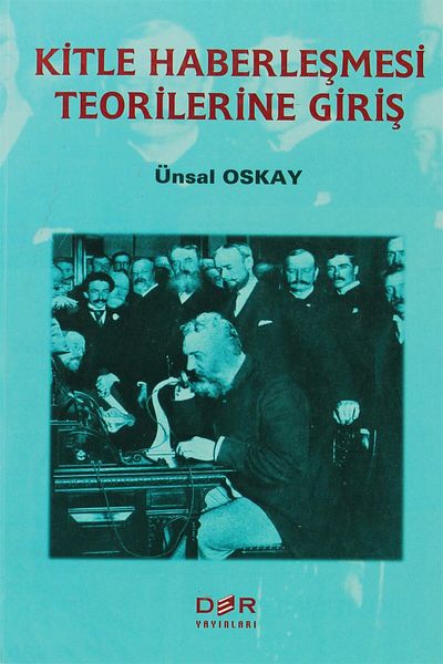 Der Yayınları An Introduction to Mass Communication Theories / Unsal Oskay / / 9789753530118