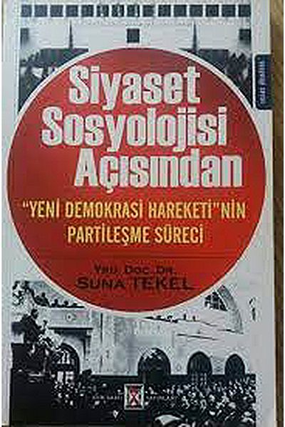 Kum Saati Yayınları The Particulization Process of''New Democratic Movement'' in Politics Sociology-Suna Tekel