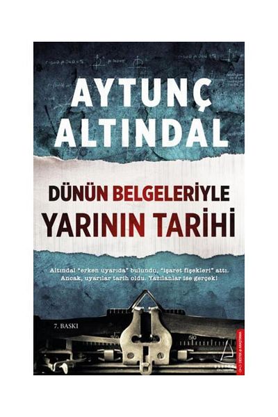 Destek Yayınları Istoria mâinii cu documentele de ieri / / Aytunç Altındal