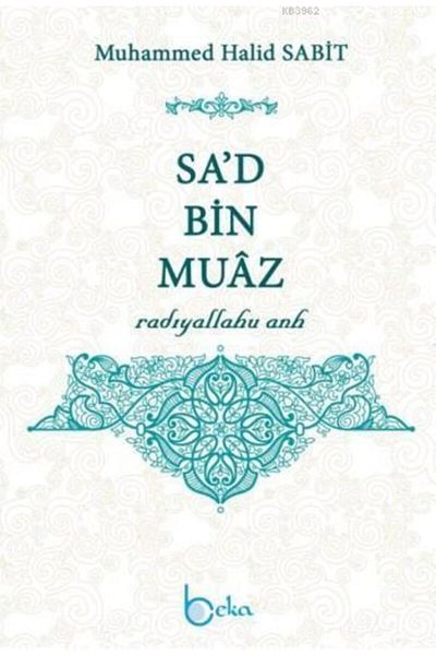 Beka Yayınları سعود بن معاذ (رضي الله عنهم)