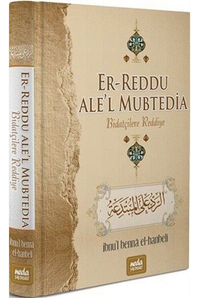Neda Yayınları Er Reddu Ale'L Mubtedia (Declined to the Bidatcilers)