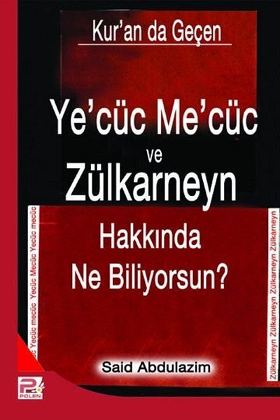 Karınca & Polen Yayınları ما الذي تعرفه عن Yecuc Mecuc وZulcarneyn؟ / سعيد عبد الازيم