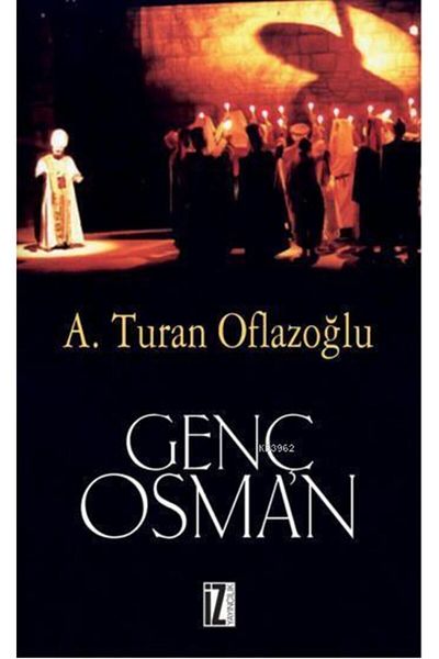 İz Yayıncılık الشاب عثمان / أ. توران أوفلازوجلو / / 9789753557733