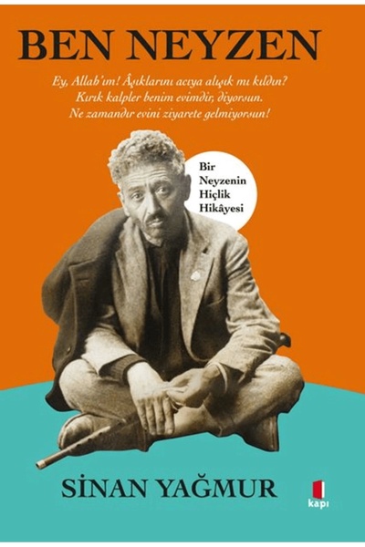 Kapı Yayınları Ben Neyzen / Sinan Yağmur / Kapı Yayınları / 9786256661479