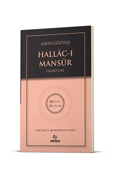 Ahıska Yayınevi Aşkın Gözyaşı Hallacı Mansur Hz. - Hidayet Öncüleri 6