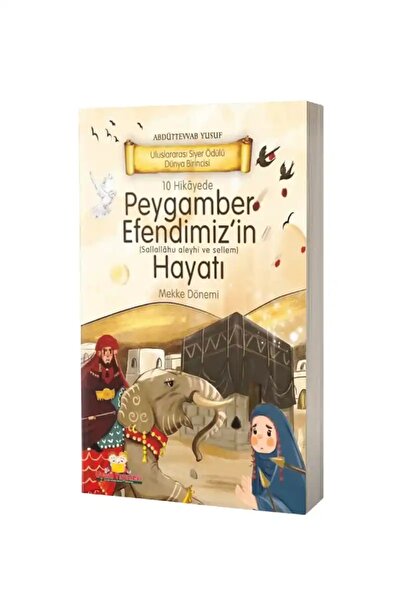 Uysal Yayınevi 10 Hikayede Peygamber Efendimiz'in (s.a.v) Hayatı Mekke Dönemi