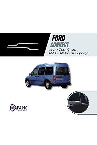 FAMS OTO AKSESUAR F, Connect 2002-2014 Krom Cam Çıtası 2 Parça Paslanmaz Çeli...