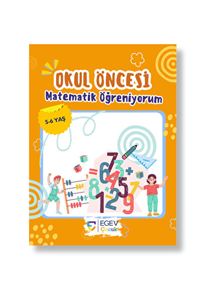 EGEV ÇOCUK Okul Öncesi Matematik Öğreniyorum (5-6 Yaş) – İlkokula Hazırlık Et...