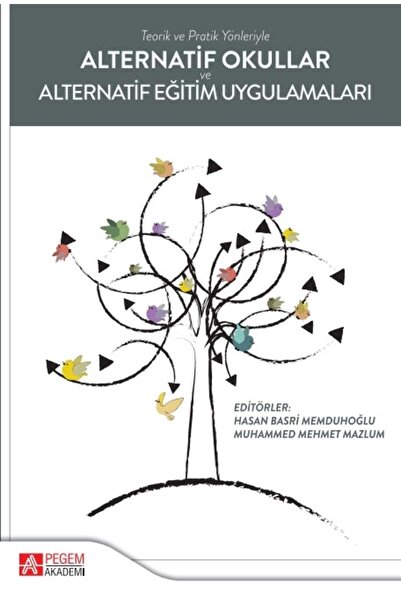 Pegem Akademi Yayıncılık Alternatif Okullar Ve Alternatif Eğitim Uygulamaları