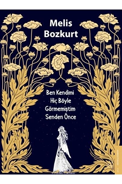 Destek Yayınları Ben Kendimi Hiç Böyle Görmemiştim Senden Önce