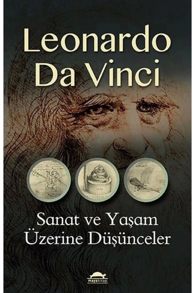Maya Kitap Sanat ve Yaşam Üzerine Düşünceler (ÖNERİLEN ÇEVİRİ) / Leonardo Da Vinci