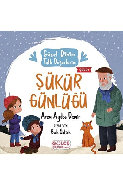 Gülce Kitap Şükür Günlüğü - Güzel Dinim Tatlı Değerlerim