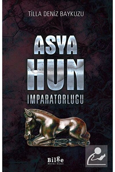 Bilge Kültür Sanat Asya Hun Imparatorluğu