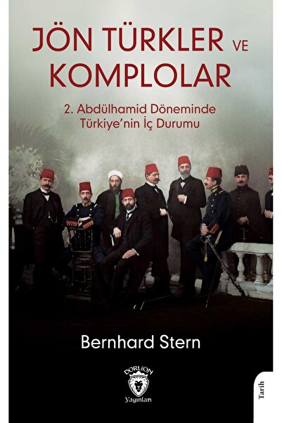 Dorlion Yayınları Jön Türkler Ve Komplolar- 2. Abdülhamid Döneminde Türkiye’N...