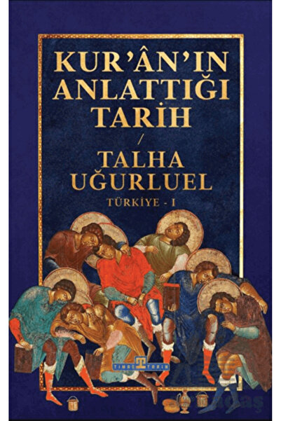 Timaş Yayınları Kuran’ın Anlattığı Tarih: Türkiye