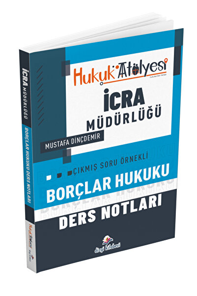 Dizgi Kitap Hukuk Atölyesi İcra Müdürlüğü Çıkmış Soru Örnekli Borçlar Hukuku ...