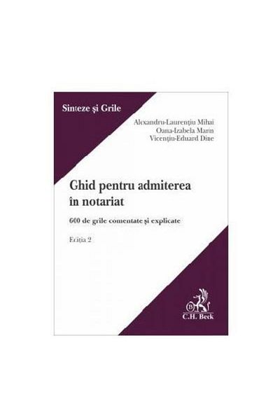 Editura CH Beck Guide for admission to the notary public. 600 grids co
